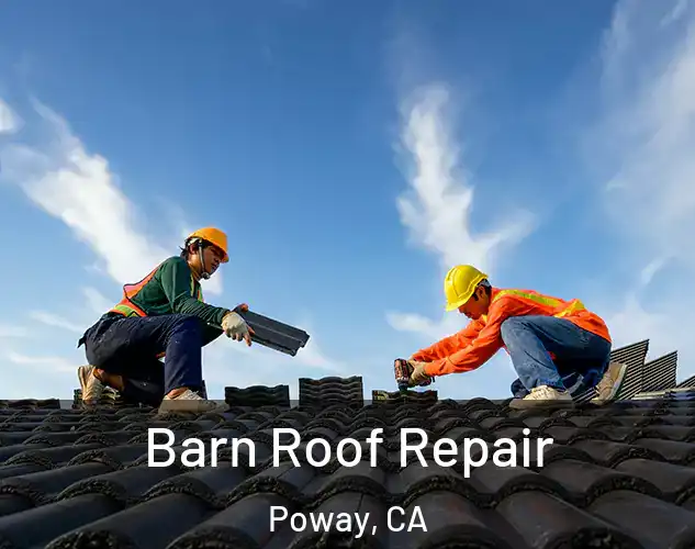  Barn Roof Repair Poway, CA