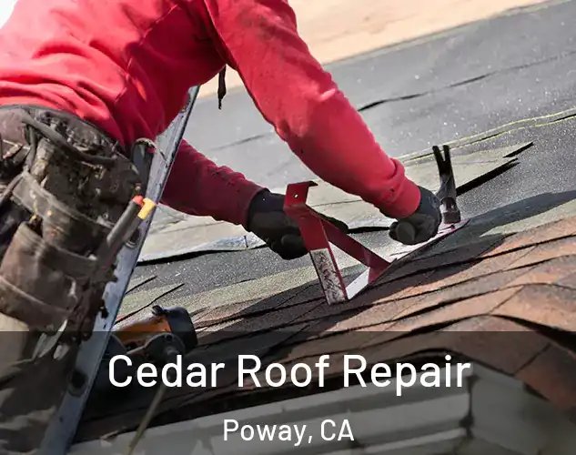  Cedar Roof Repair Poway, CA