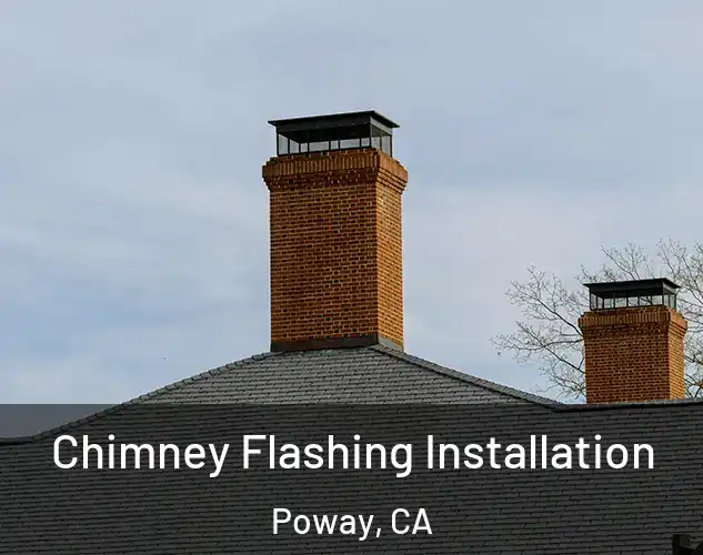  Chimney Flashing Installation Poway, CA