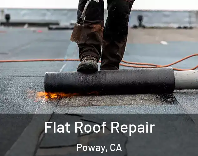  Flat Roof Repair Poway, CA