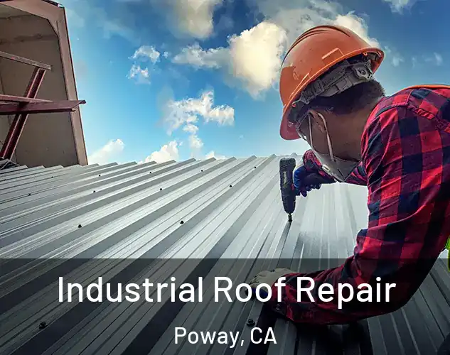  Industrial Roof Repair Poway, CA