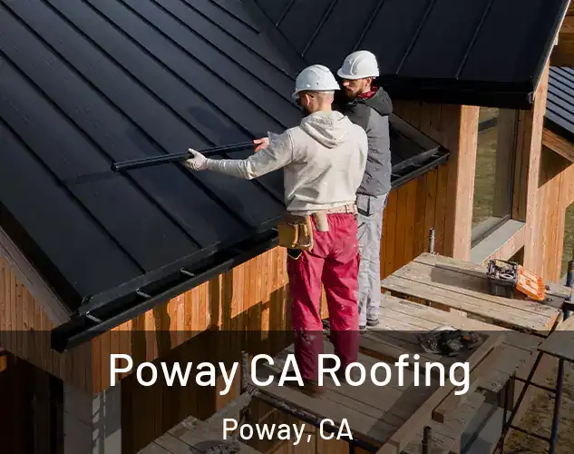  Poway CA Roofing Poway, CA