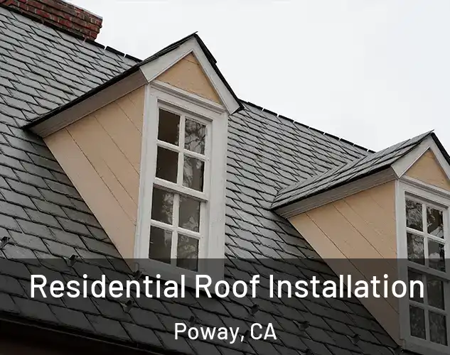  Residential Roof Installation Poway, CA
