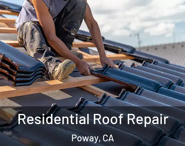  Residential Roof Repair Poway, CA