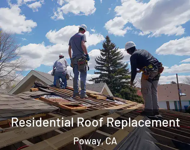  Residential Roof Replacement Poway, CA
