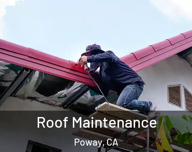  Roof Maintenance Poway, CA