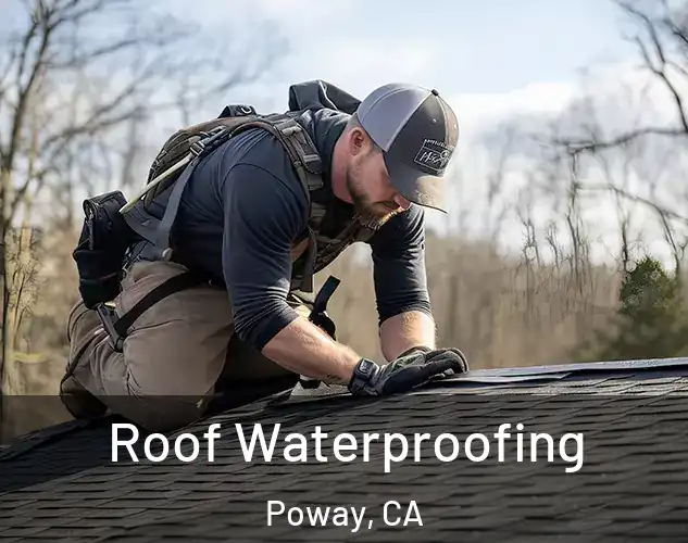  Roof Waterproofing Poway, CA
