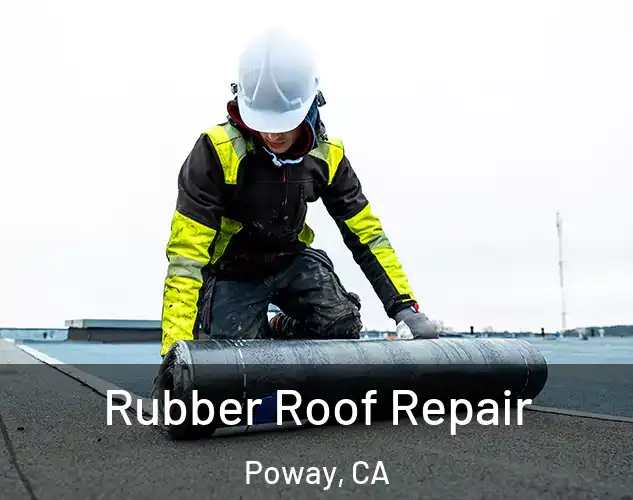  Rubber Roof Repair Poway, CA