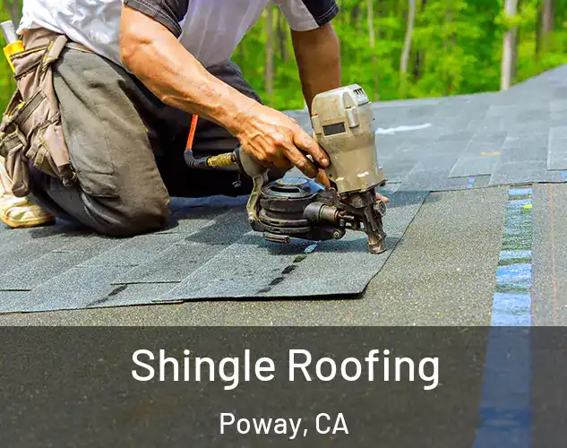  Shingle Roofing Poway, CA