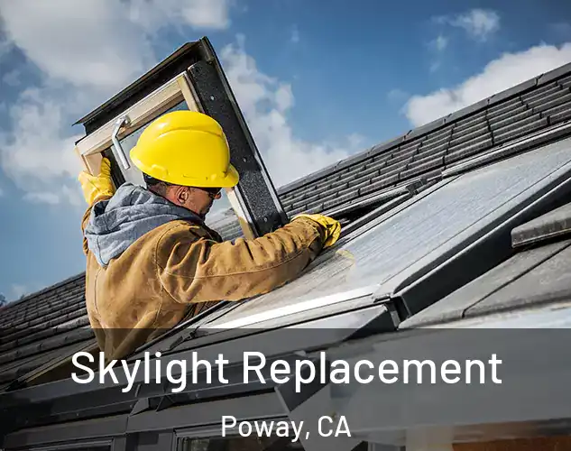  Skylight Replacement Poway, CA