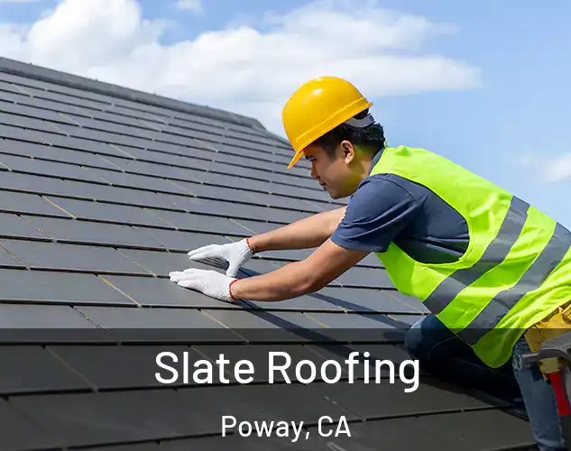 Slate Roofing Poway, CA