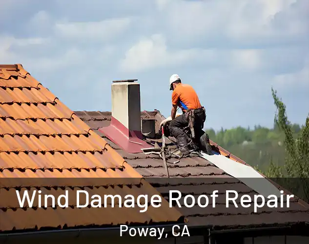  Wind Damage Roof Repair Poway, CA